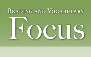 Reading and Vocabulary Focus