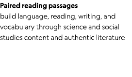 Paired reading passages build language, reading, writing, and vocabulary through science and social studies content a   