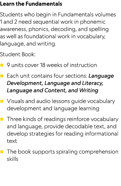 Learn the Fundamentals Students who begin in Fundamentals volumes 1 and 2 need sequential work in phonemic awareness,   