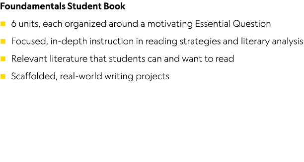 Foundamentals Student Book 6 units, each organized around a motivating Essential Question Focused, in-depth instructi   