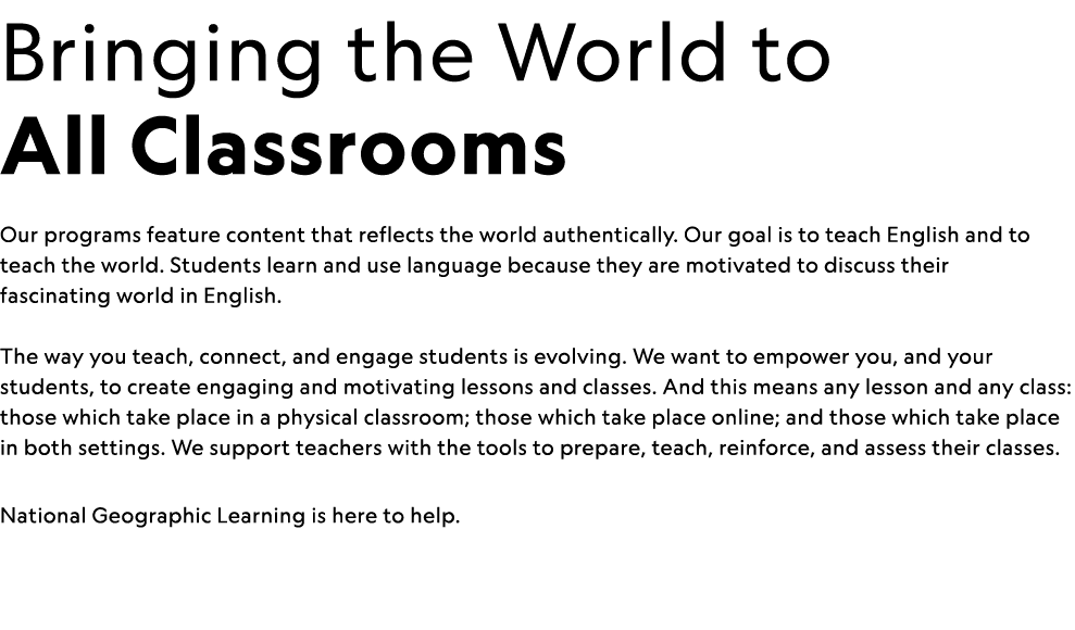 Bringing the World to All Classrooms Our programs feature content that reflects the world authentically  Our goal is    