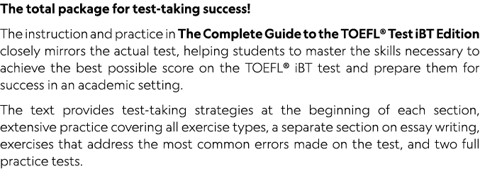 The total package for test-taking success   The instruction and practice in The Complete Guide to the TOEFL  Test iBT   