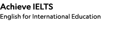 Achieve IELTS English for International Education