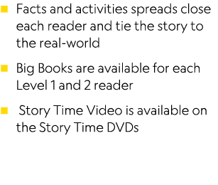   Facts and activities spreads close each reader and tie the story to the real-world   Big Books are available for ea   