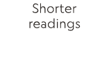 Shorter readings 