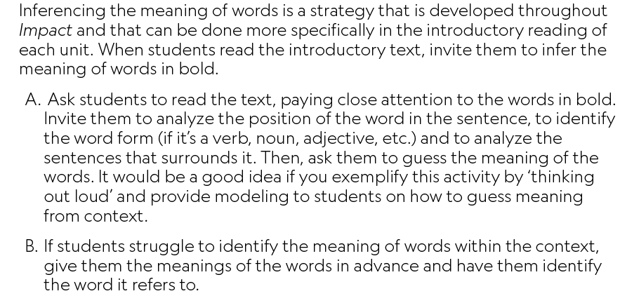 Inferencing the meaning of words is a strategy that is developed throughout Impact and that can be done more specific...