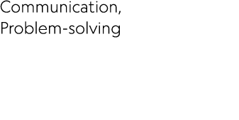 Communication, Problem solving 