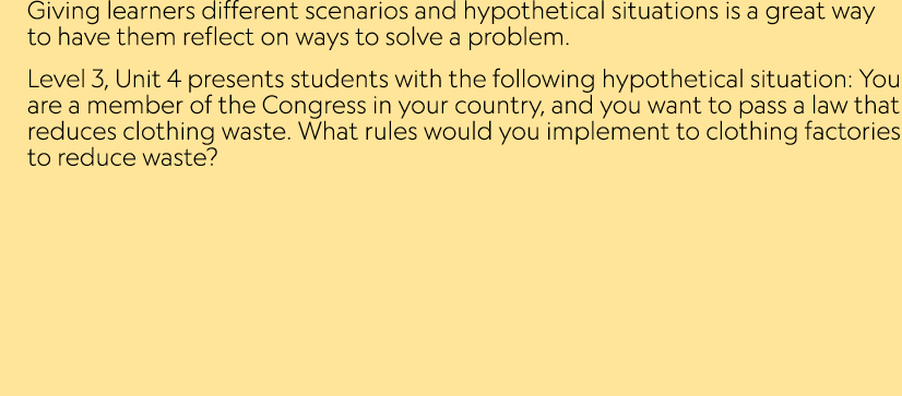 Giving learners different scenarios and hypothetical situations is a great way to have them reflect on ways to solve ...